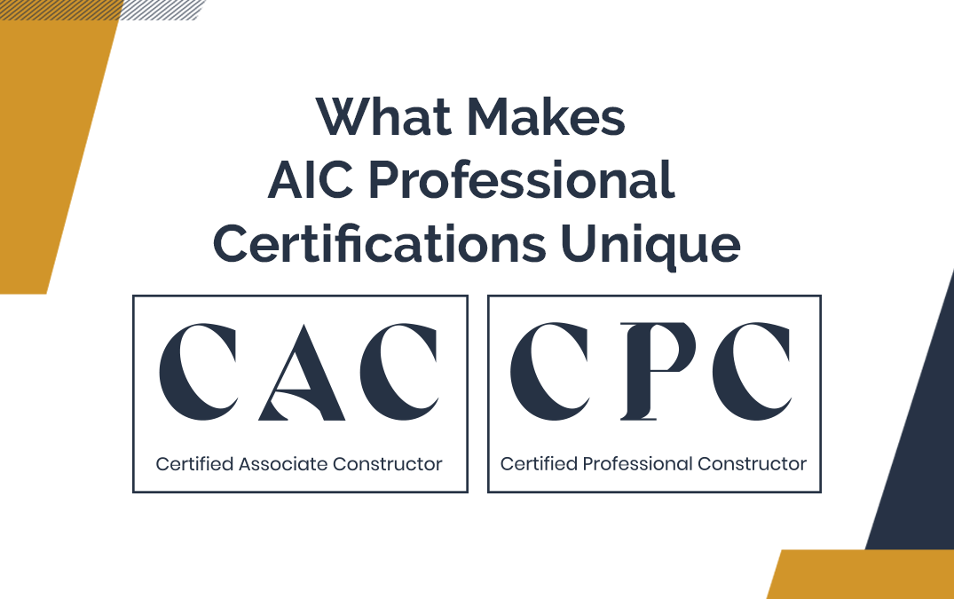 AIC offers the CAC Level I and CPC Level II professional certifications for constructors