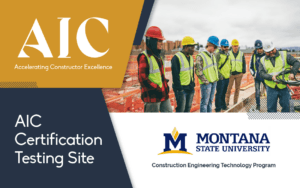 Construction site and logo for Montana State University, an AIC testing site